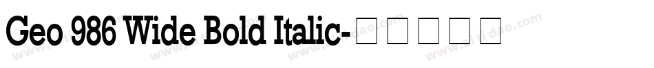 Geo 986 Wide Bold Italic字体转换